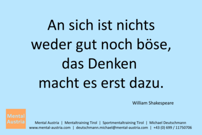denken-shakespeare-william-mental-austria-mentalcoaching-hypnose-michael-deutschmann-mentalcoach-workshops-seminare