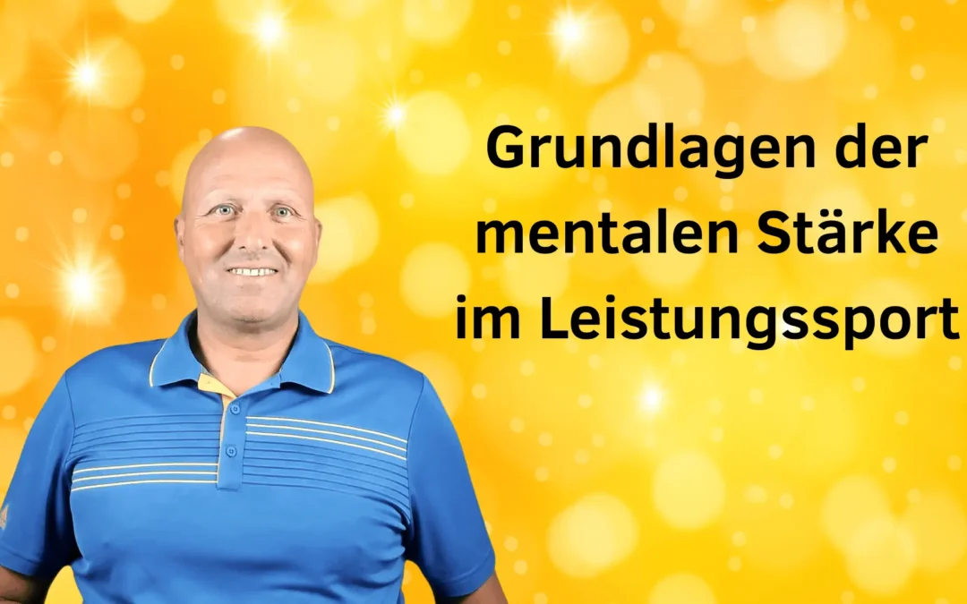 Grundlagen der mentalen Stärke im Leistungssport