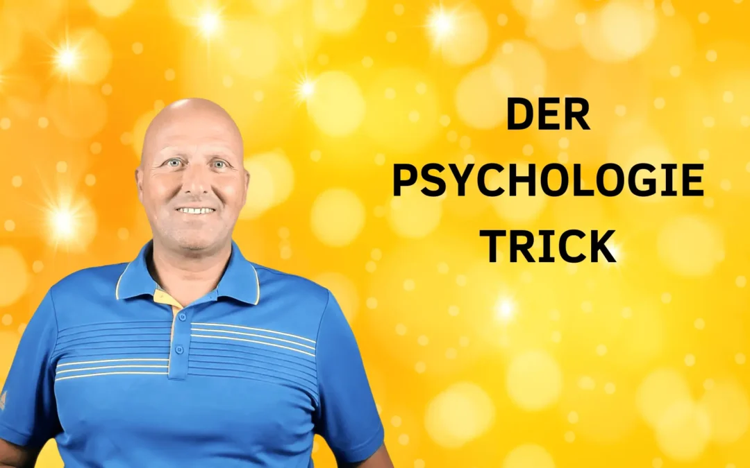 Nachhaltige Veränderung – Der Psychologie-Trick