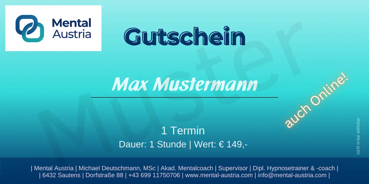 Gutschein - Michael Deutschmann von Mental Austria – Dein Mentalcoach und Supervisor für innere Stärke, Hypnose und Resilienz - auch ONLINE.